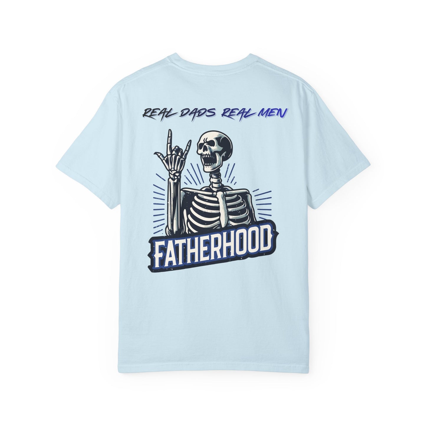 Fatherhood Skeleton T-Shirt, Real Dads Real Men, Skull Dad Shirt, Cool Dad Gift, Father's Day Gift, Rocker Dad Tee | Built By Grit