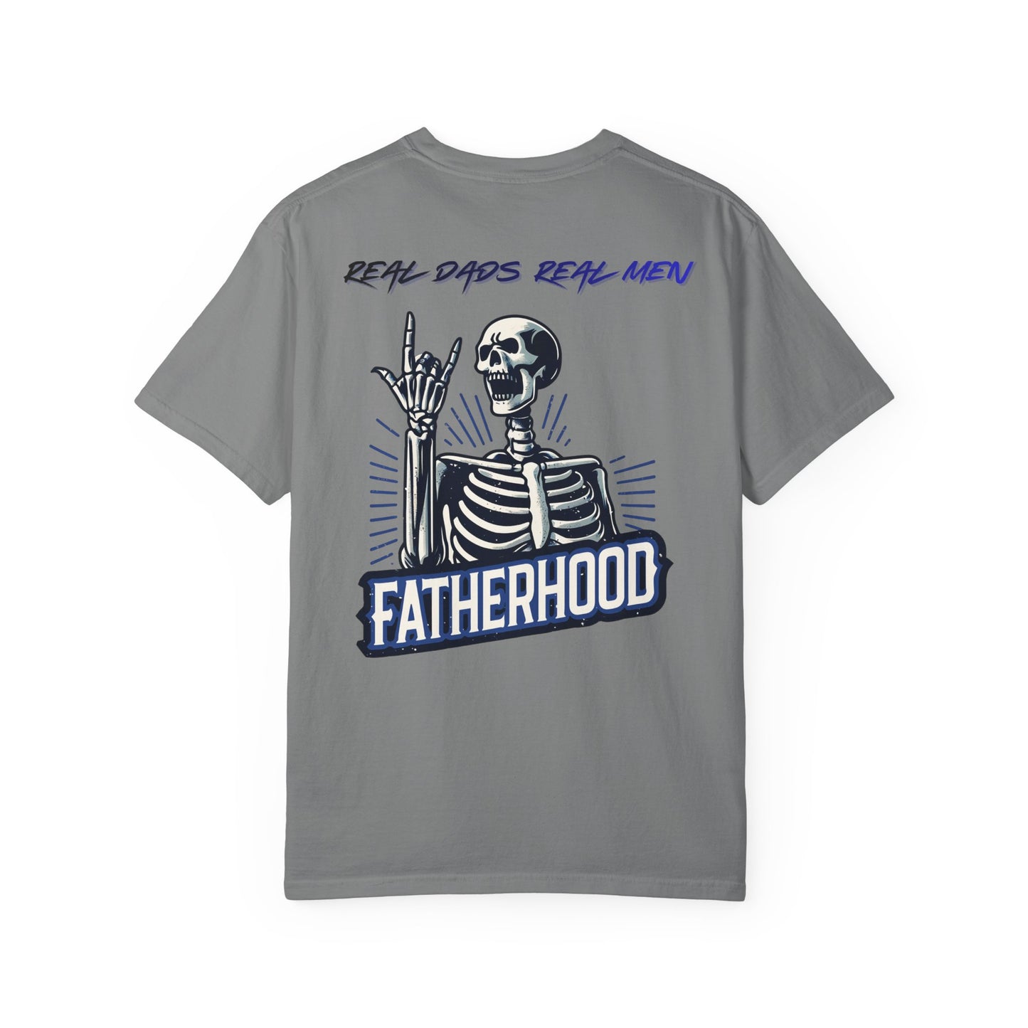 Fatherhood Skeleton T-Shirt, Real Dads Real Men, Skull Dad Shirt, Cool Dad Gift, Father's Day Gift, Rocker Dad Tee | Built By Grit