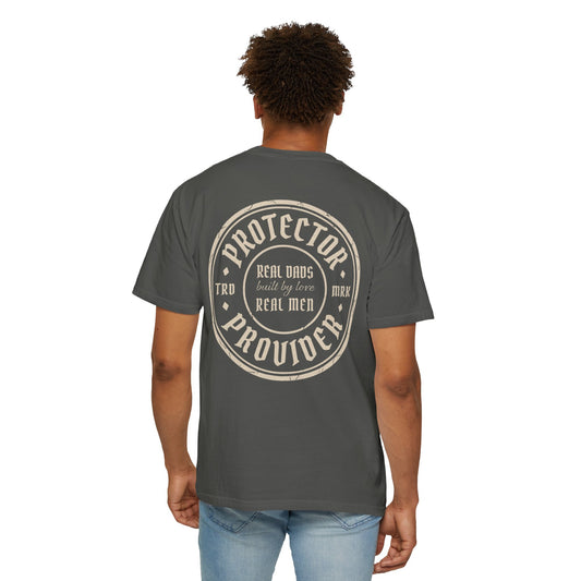 Protector Provider Shirt | Real Dads Real Men Tee | Dad Gift | Father's Day T-Shirt | Built By Grit | Garment Dyed Unisex Tee