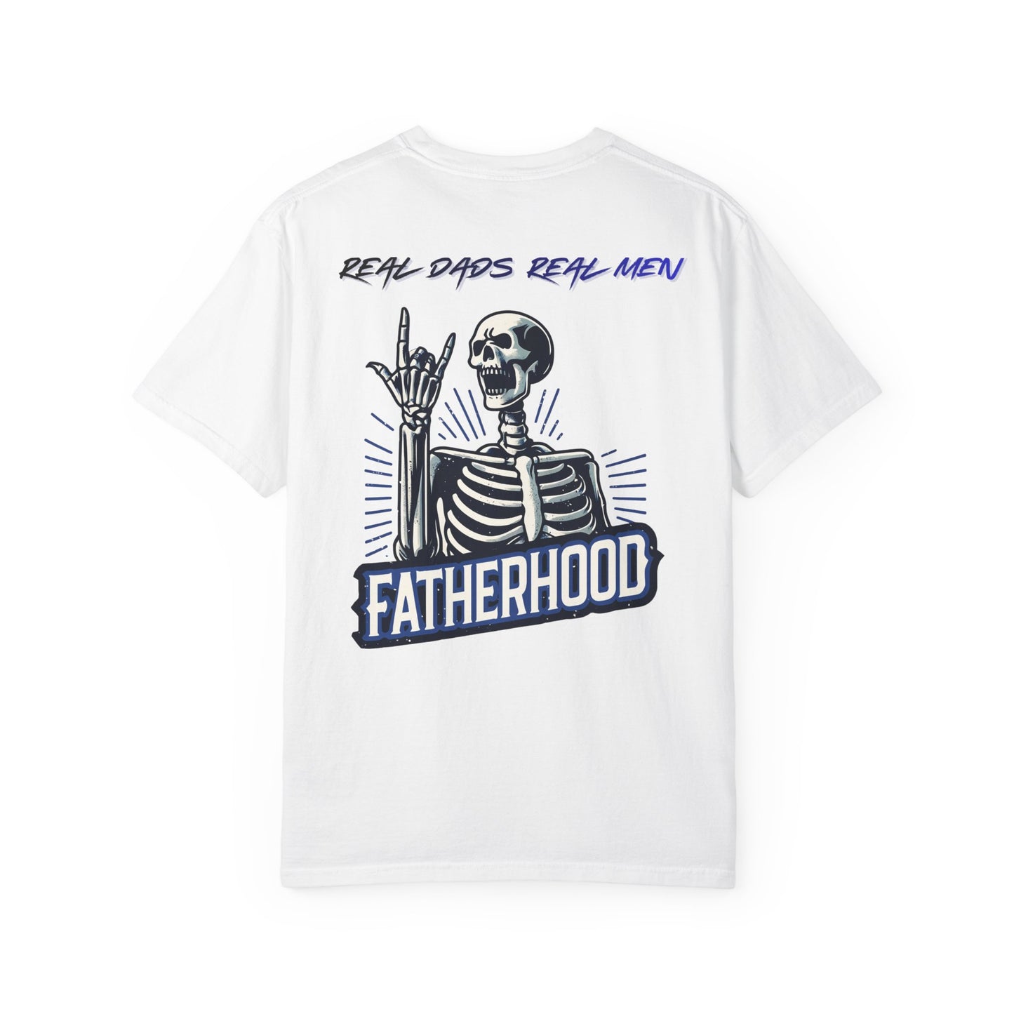 Fatherhood Skeleton T-Shirt, Real Dads Real Men, Skull Dad Shirt, Cool Dad Gift, Father's Day Gift, Rocker Dad Tee | Built By Grit