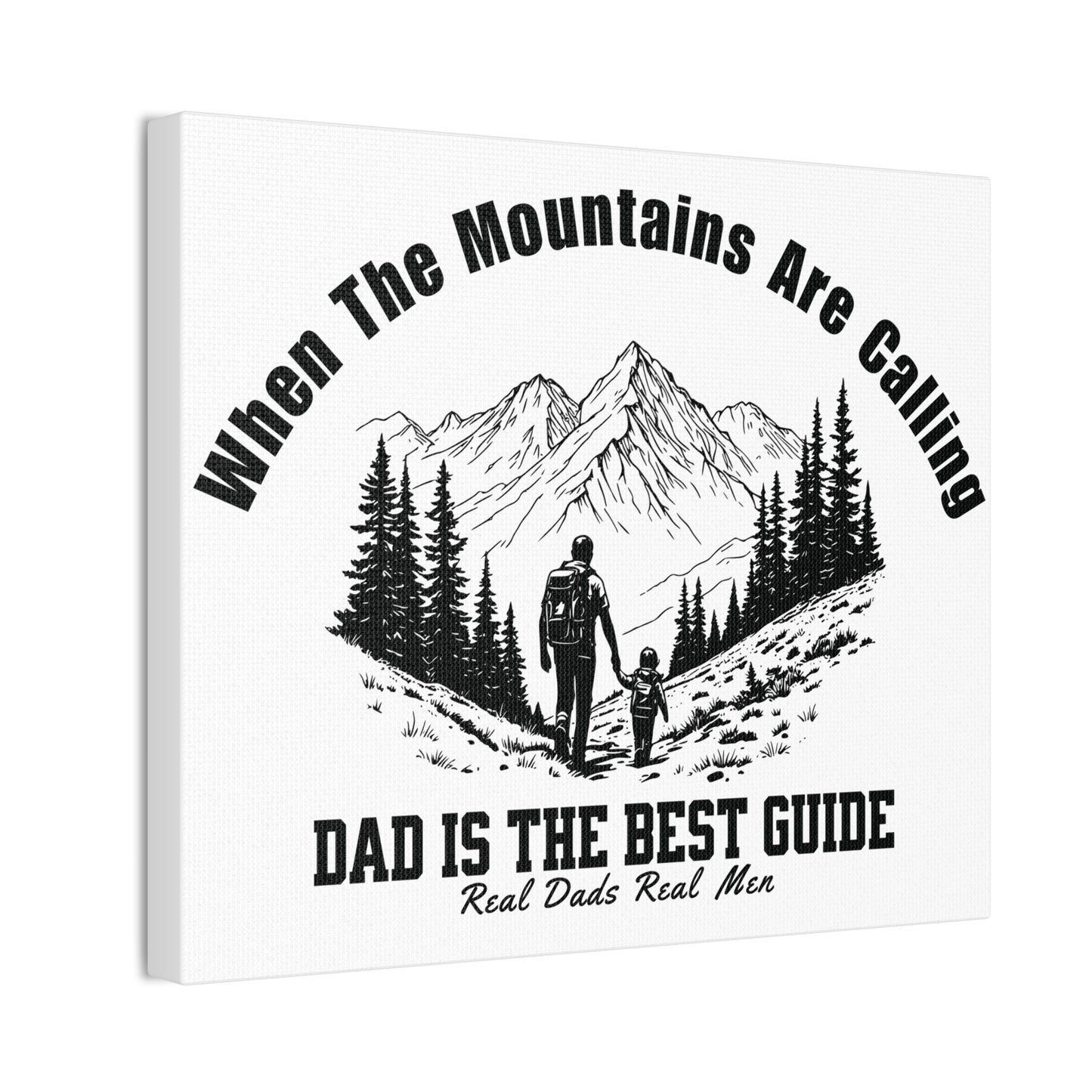When The Mountains Are Calling Canvas Print, Dad Is The Best Guide, Hiking Wall Art, Outdoor Dad Gift, Mountain Home Decor | Built By Grit