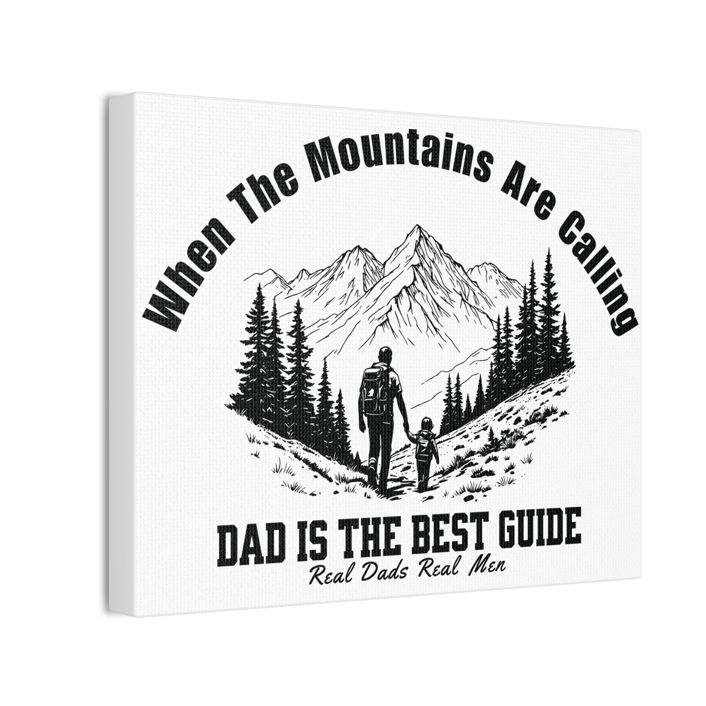 When The Mountains Are Calling Canvas Print, Dad Is The Best Guide, Hiking Wall Art, Outdoor Dad Gift, Mountain Home Decor | Built By Grit