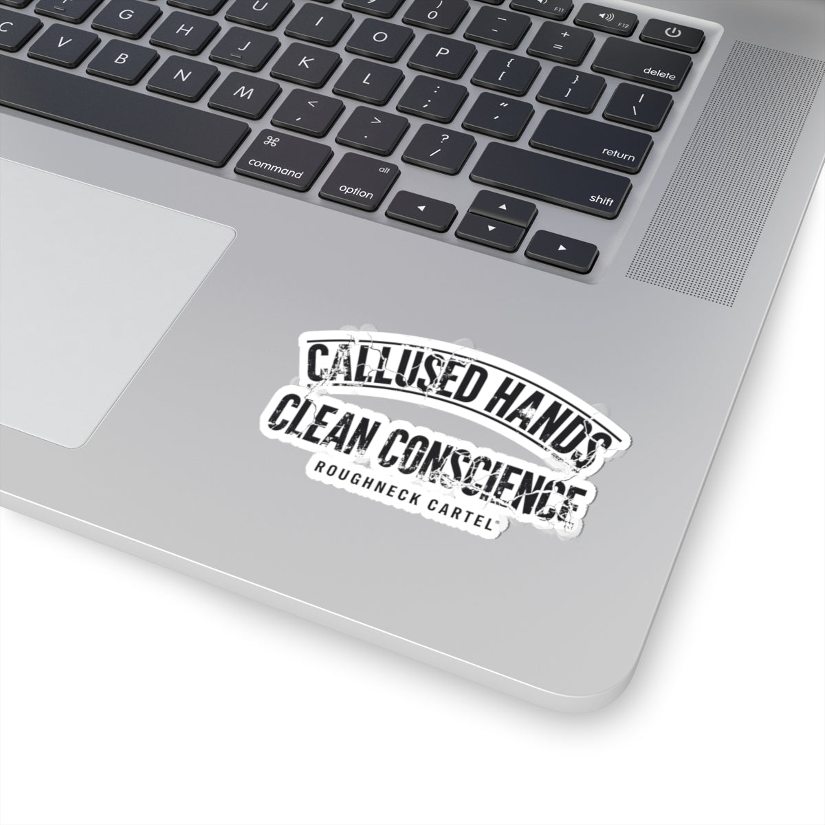 Callused Hands Clean Conscience Kiss-Cut Stickers | Oilfield Workers, Tough Job