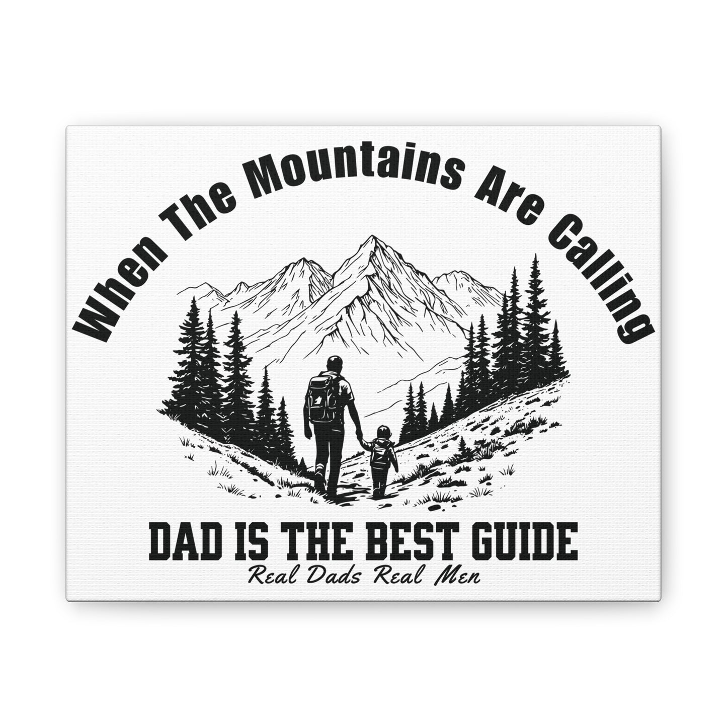 When The Mountains Are Calling Canvas Print, Dad Is The Best Guide, Hiking Wall Art, Outdoor Dad Gift, Mountain Home Decor | Built By Grit