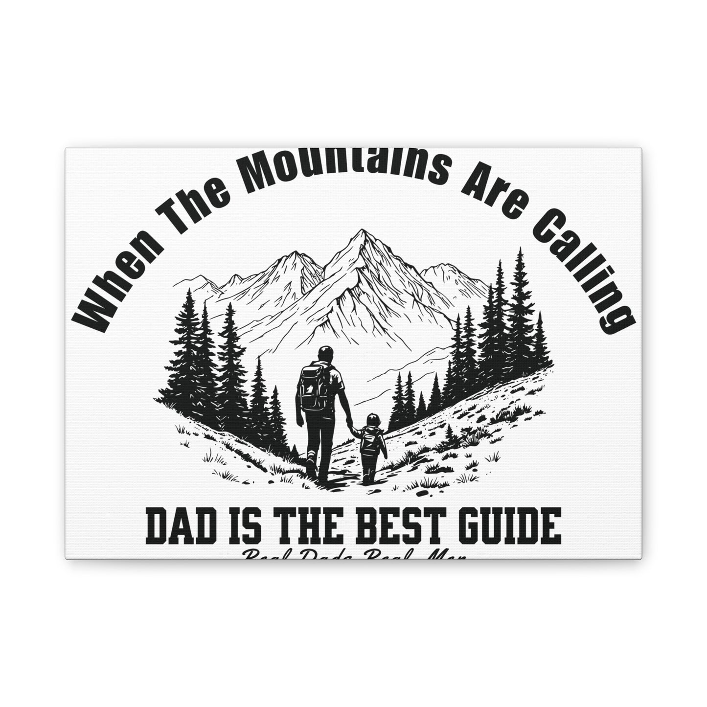 When The Mountains Are Calling Canvas Print, Dad Is The Best Guide, Hiking Wall Art, Outdoor Dad Gift, Mountain Home Decor | Built By Grit