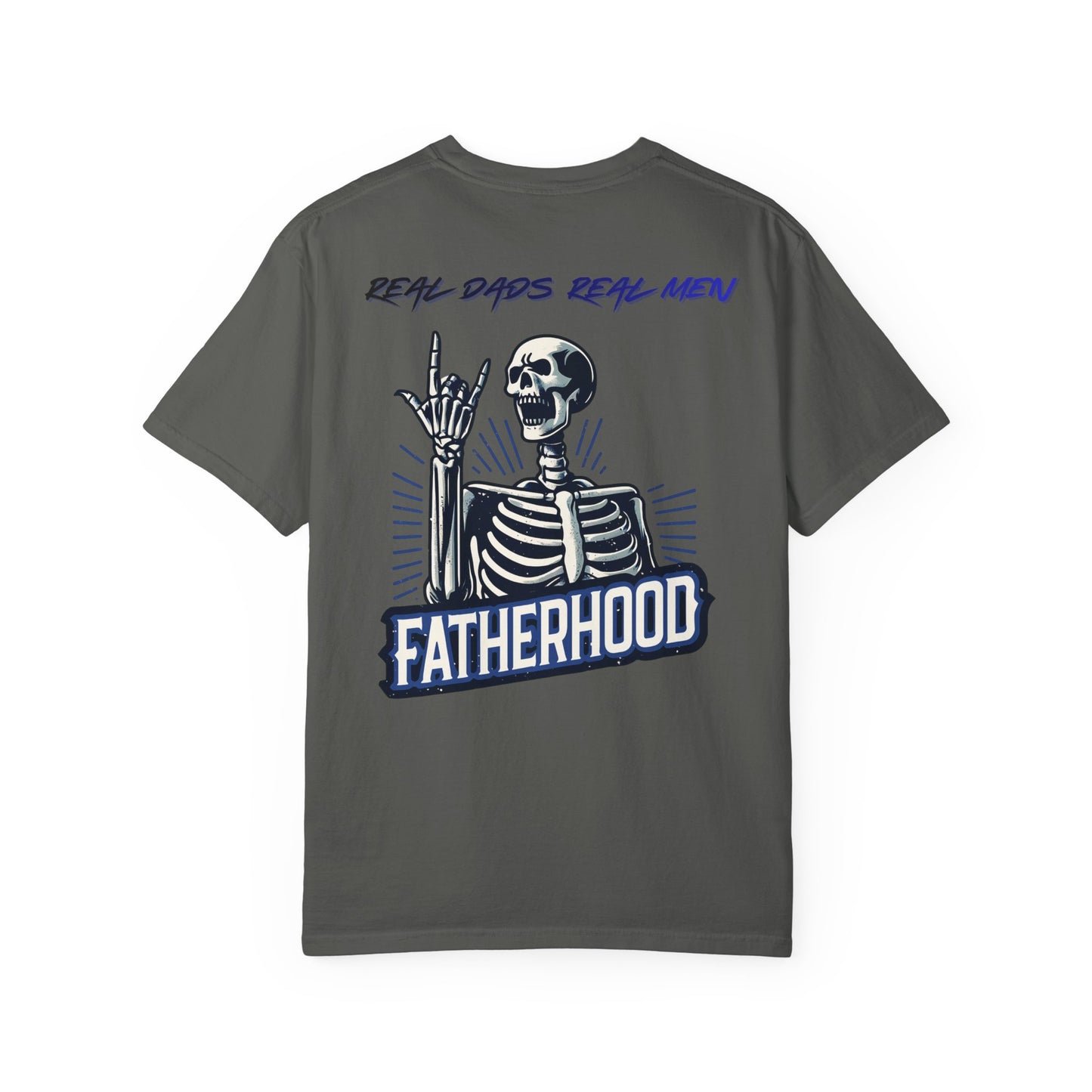 Fatherhood Skeleton T-Shirt, Real Dads Real Men, Skull Dad Shirt, Cool Dad Gift, Father's Day Gift, Rocker Dad Tee | Built By Grit