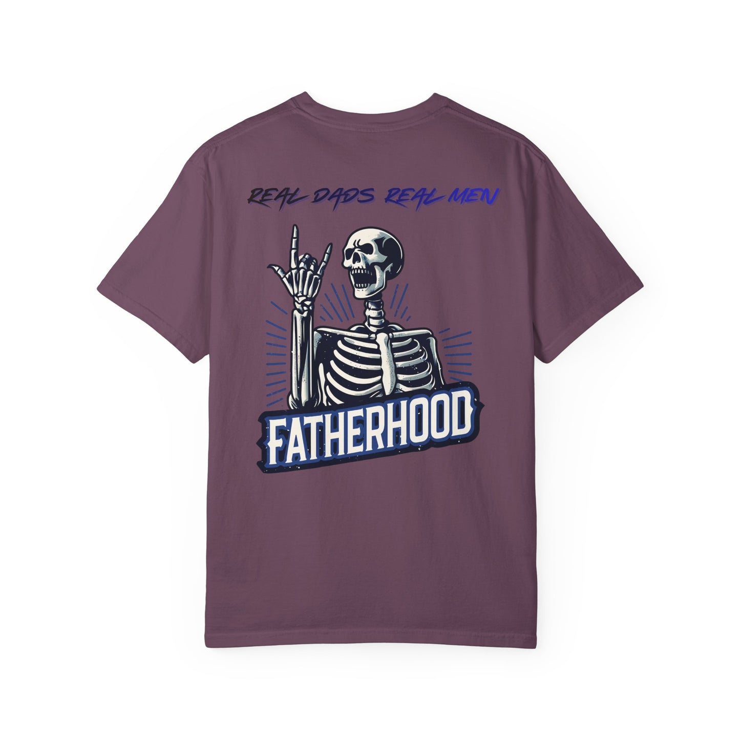 Fatherhood Skeleton T-Shirt, Real Dads Real Men, Skull Dad Shirt, Cool Dad Gift, Father's Day Gift, Rocker Dad Tee | Built By Grit