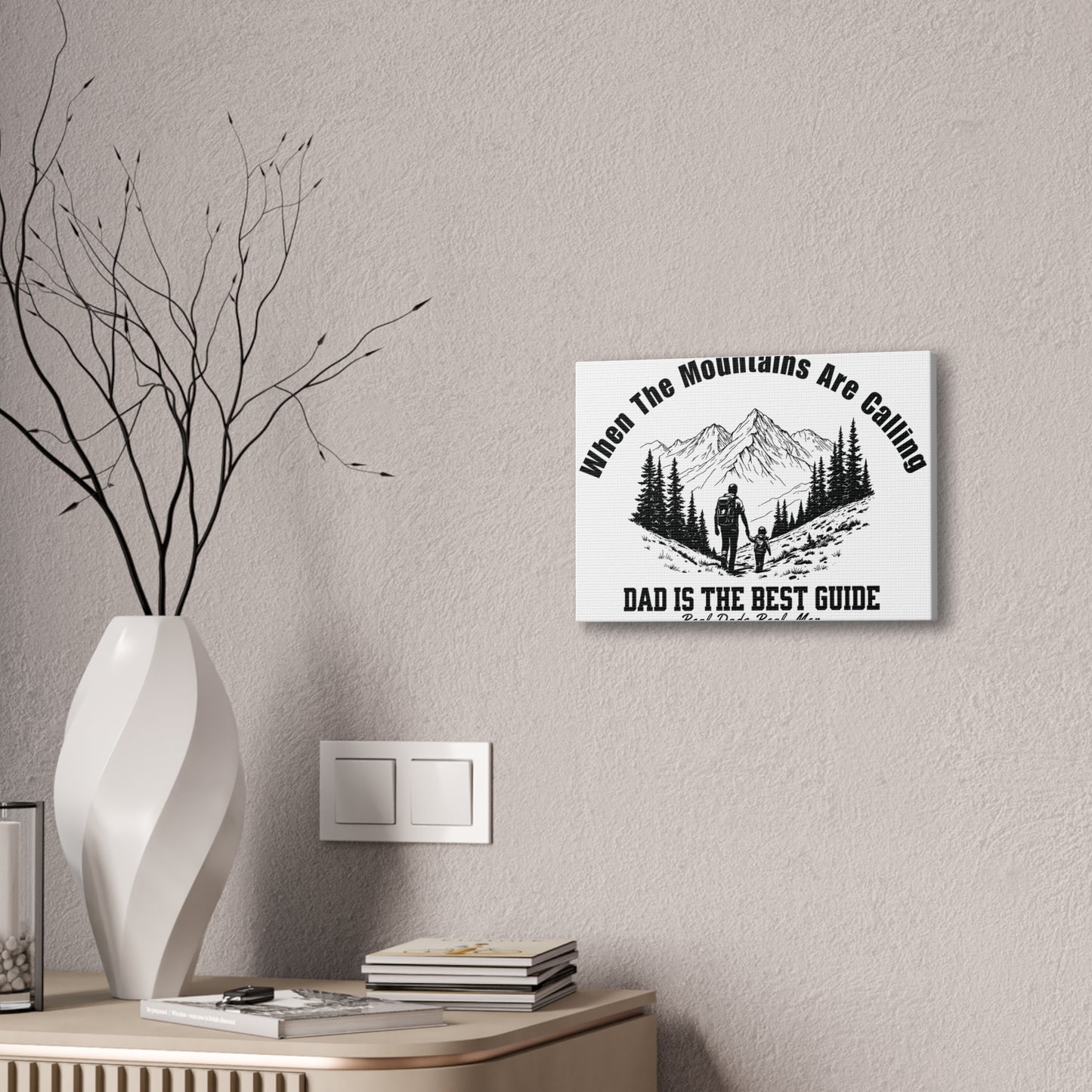 When The Mountains Are Calling Canvas Print, Dad Is The Best Guide, Hiking Wall Art, Outdoor Dad Gift, Mountain Home Decor | Built By Grit