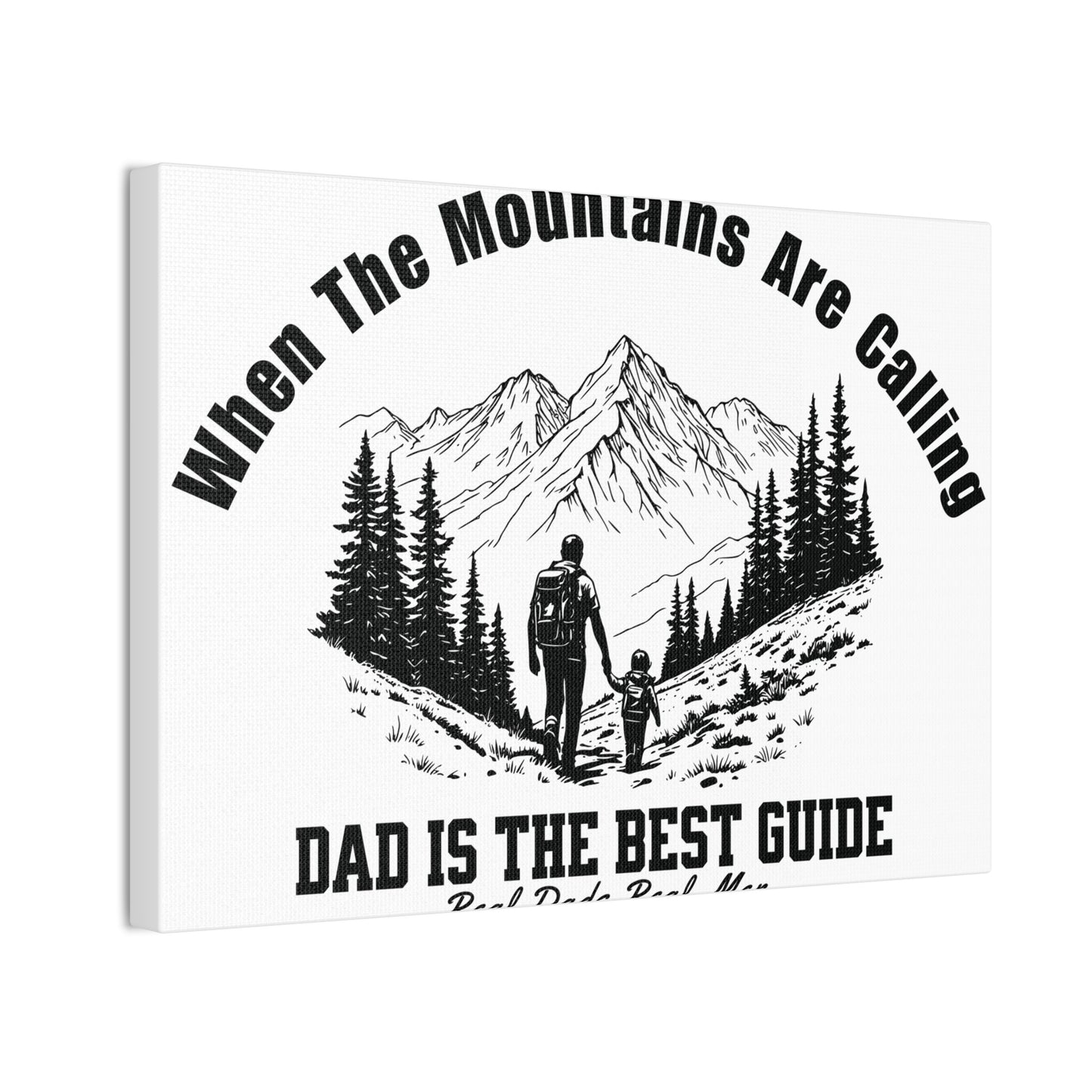 When The Mountains Are Calling Canvas Print, Dad Is The Best Guide, Hiking Wall Art, Outdoor Dad Gift, Mountain Home Decor | Built By Grit