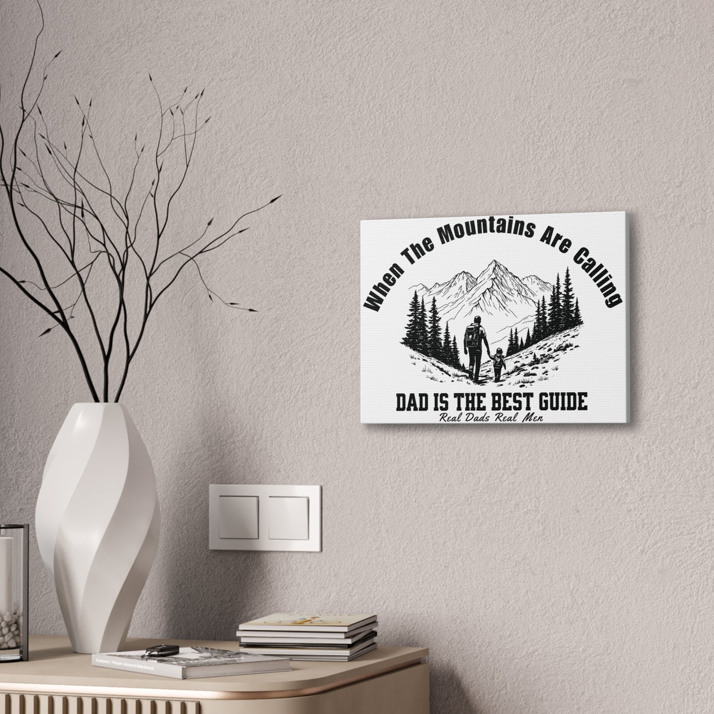 When The Mountains Are Calling Canvas Print, Dad Is The Best Guide, Hiking Wall Art, Outdoor Dad Gift, Mountain Home Decor | Built By Grit